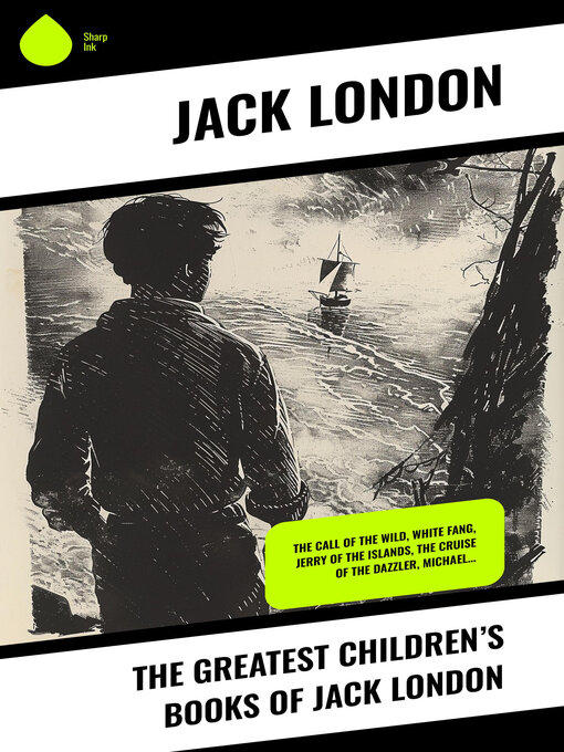 Title details for The Greatest Children's Books of Jack London by Jack London - Wait list